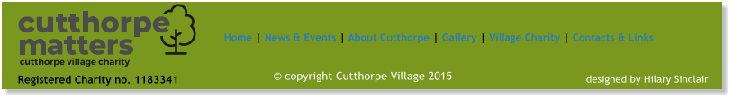 Home | News & Events | About Cutthorpe | Gallery | Village Charity | Contacts & Links © copyright Cutthorpe Village 2015 designed by Hilary Sinclair Registered Charity no. 1183341